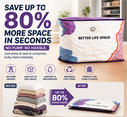 Save Up To 80% More Closet Space — No Vacuum Or Pump Required.Compress bulky bedding, blankets and seasonal clothing in seconds while keeping everything clean, dry and organized.